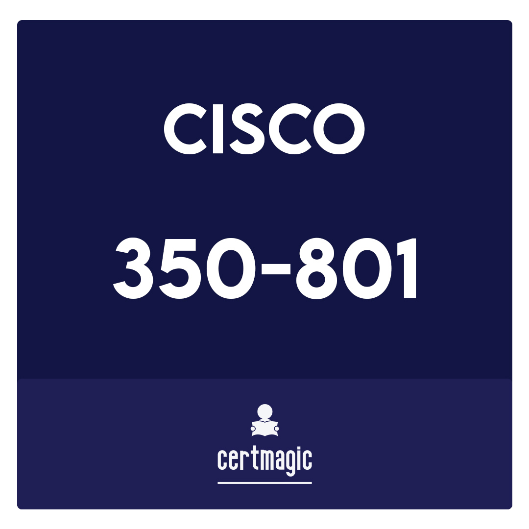 350-801-Implementing and Operating Cisco Collaboration Core Technologies Exam