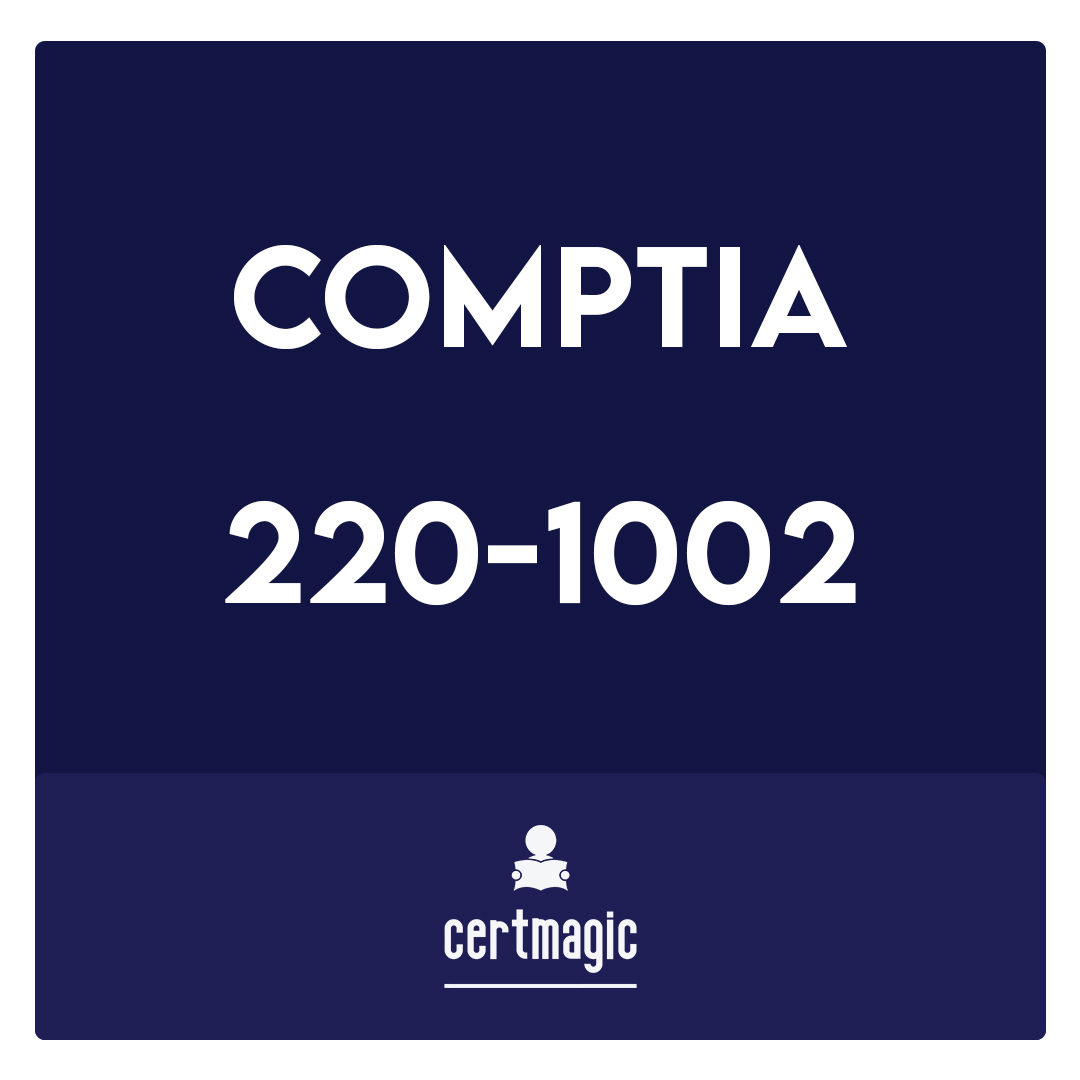 220-1002-CompTIA A+ Certification Core 2 Exam