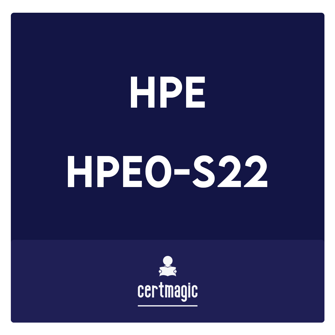 HPE0-S22-Architecting Advanced HPE Server Solutions Exam