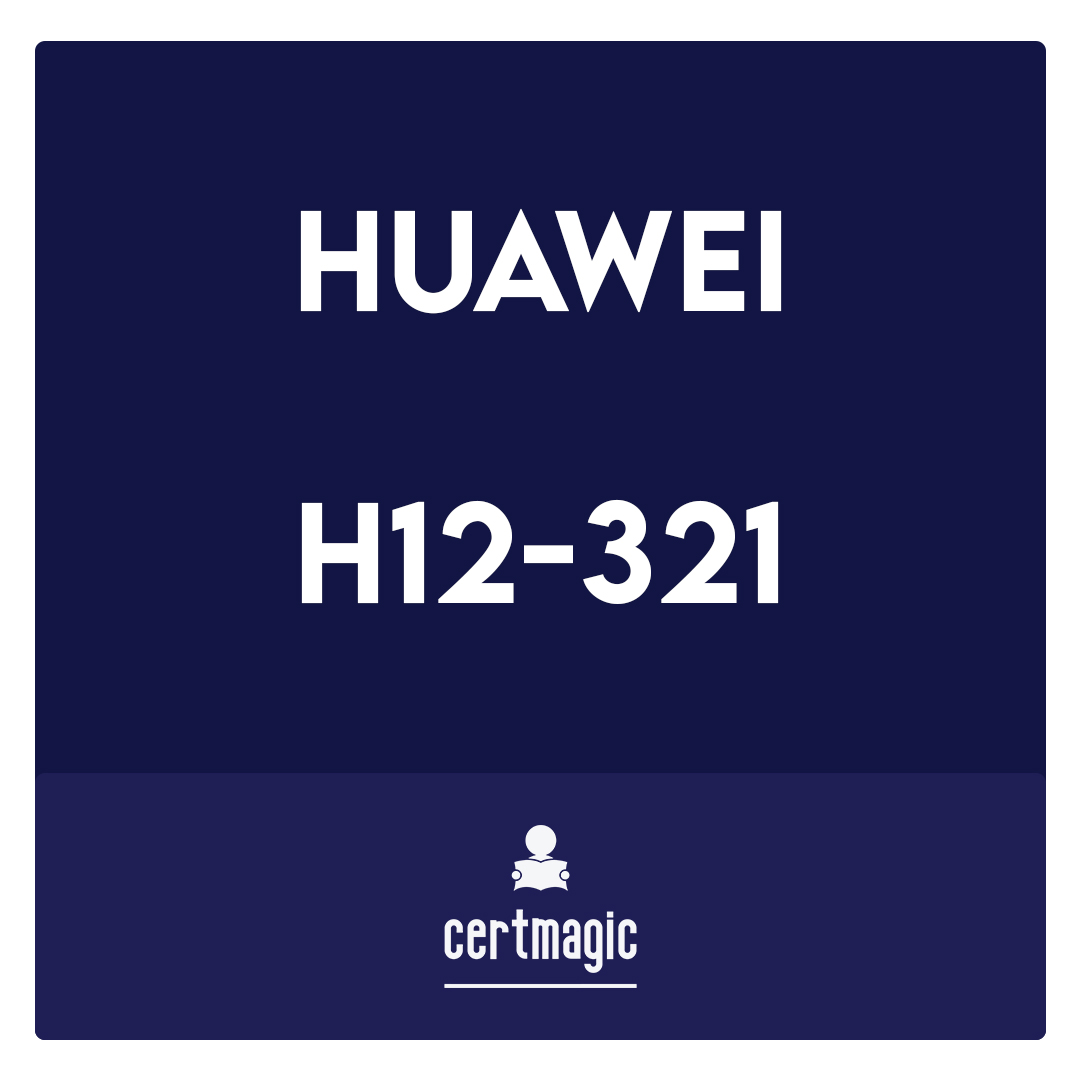 H12-321-HCIP-WLAN-CEWA V1.0 Exam