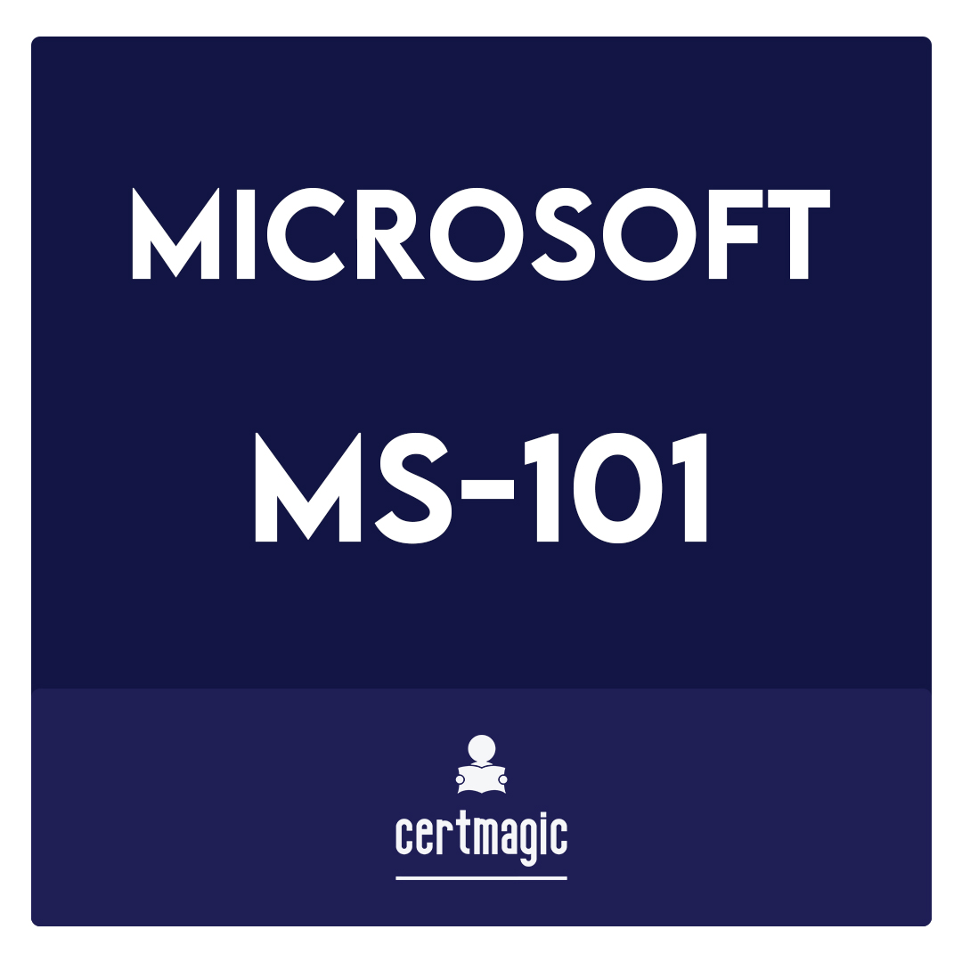 MS-101-Microsoft 365 Mobility and Security Exam