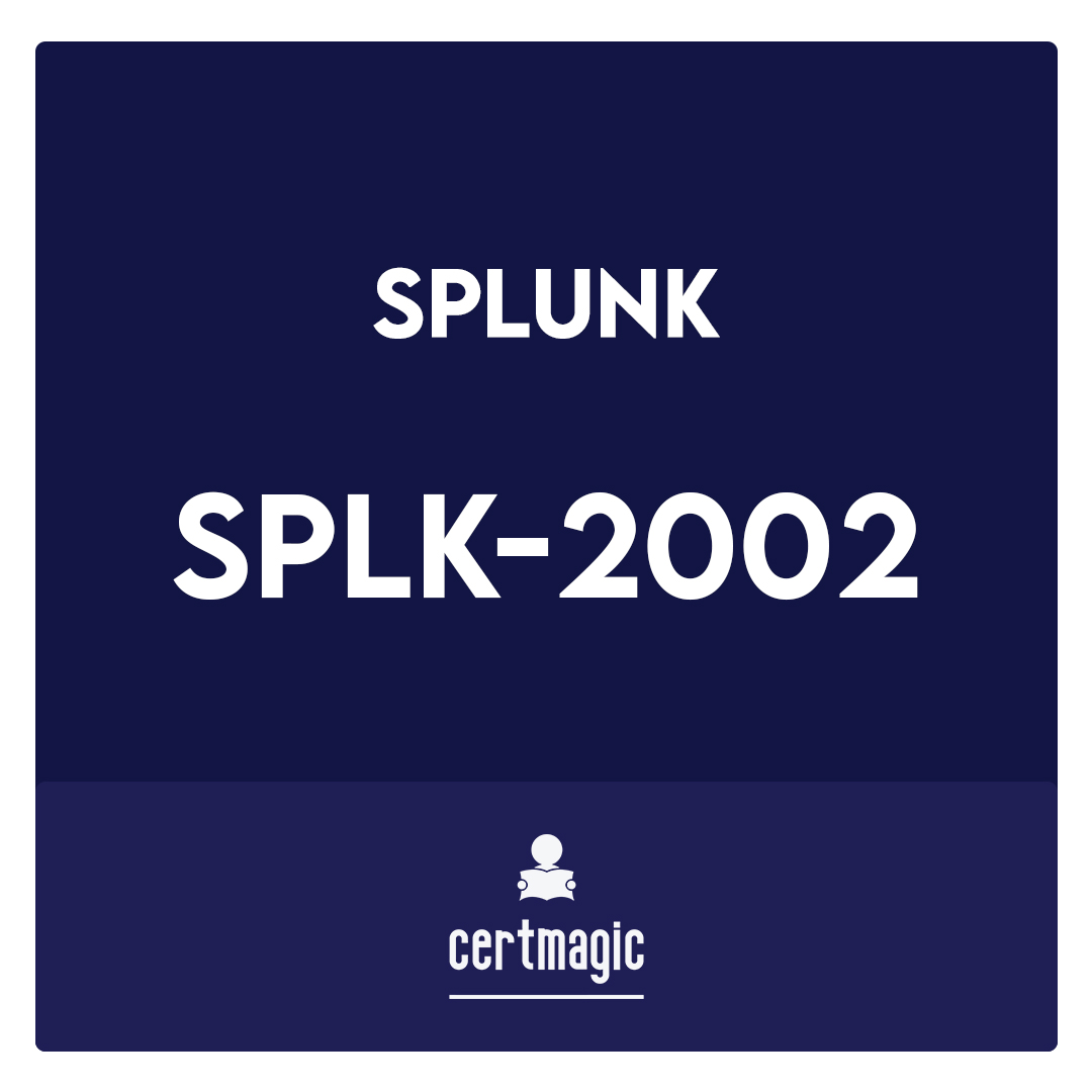 SPLK-2002-Splunk Enterprise Certified Architect Exam