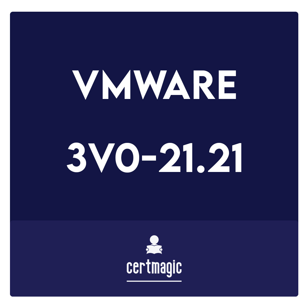 3V0-21.21-Advanced Design VMware vSphere 7.x Exam