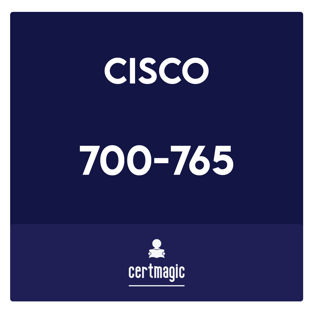 700-765-Cisco Security Architecture for System Engineers Exam