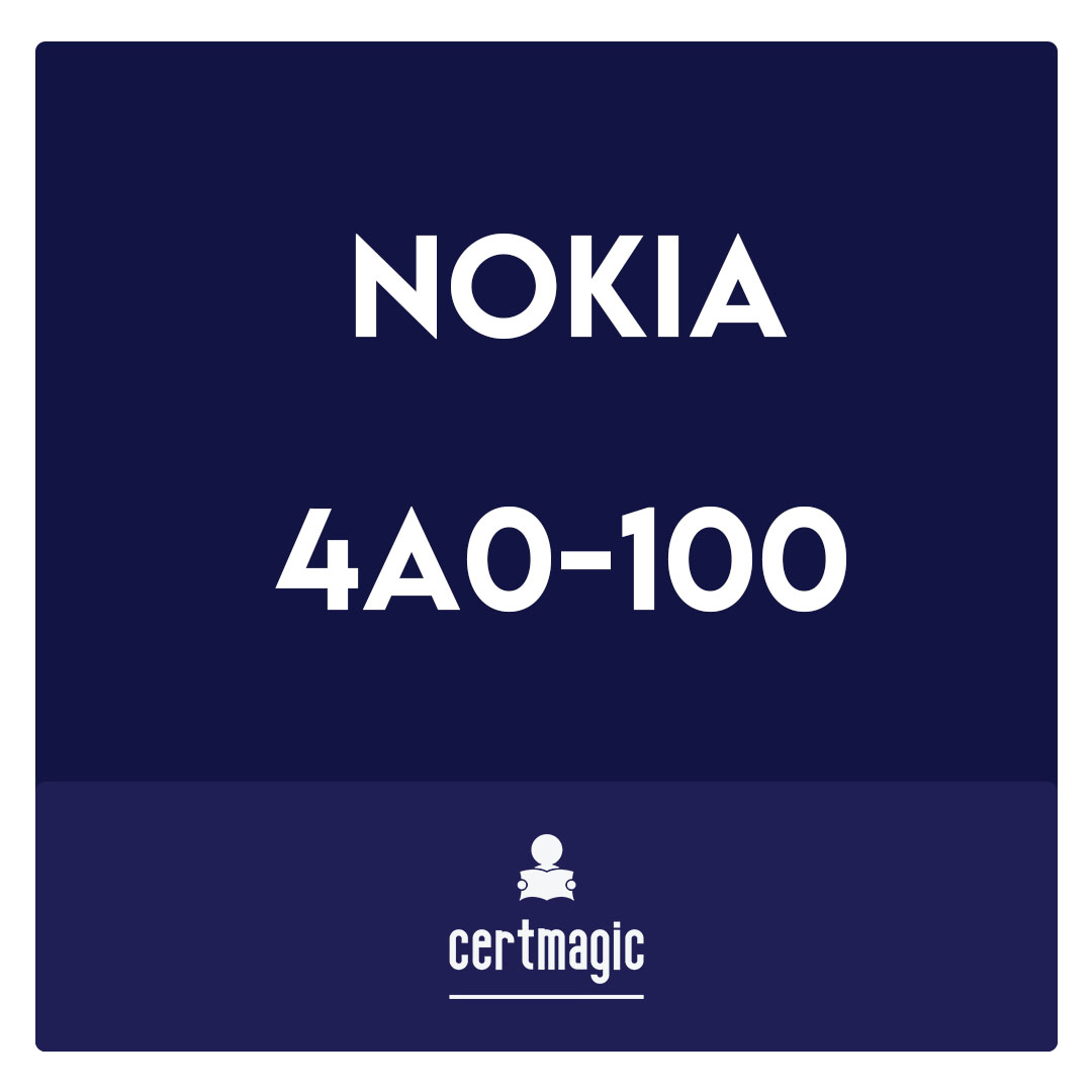 4A0-100-Nokia Scalable IP Networks Exam