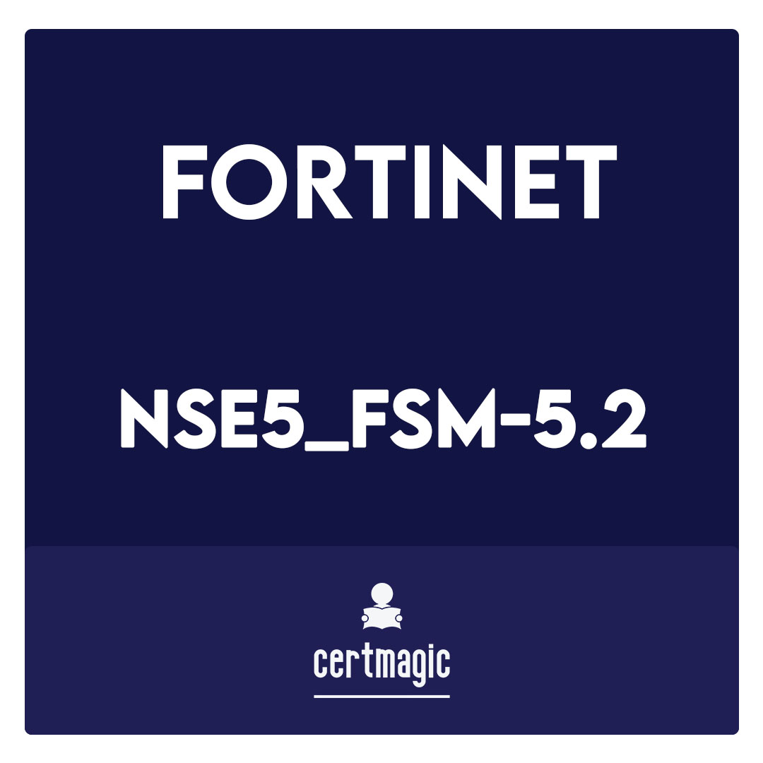 NSE5_FSM-5.2-Fortinet NSE 5 - FortiSIEM 5.2 Exam