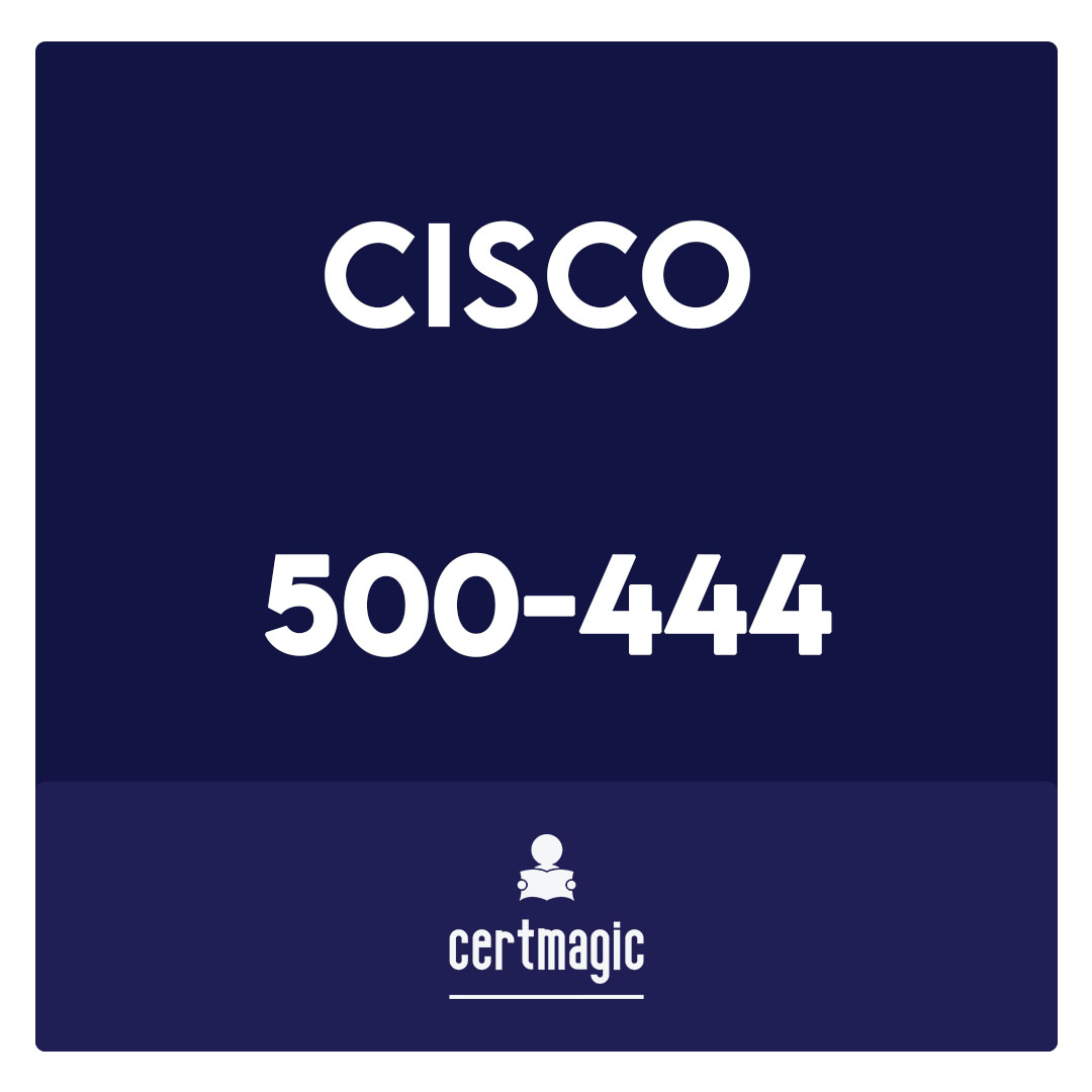 500-444-Cisco Contact Center Enterprise Implementation and Troubleshooting Exam
