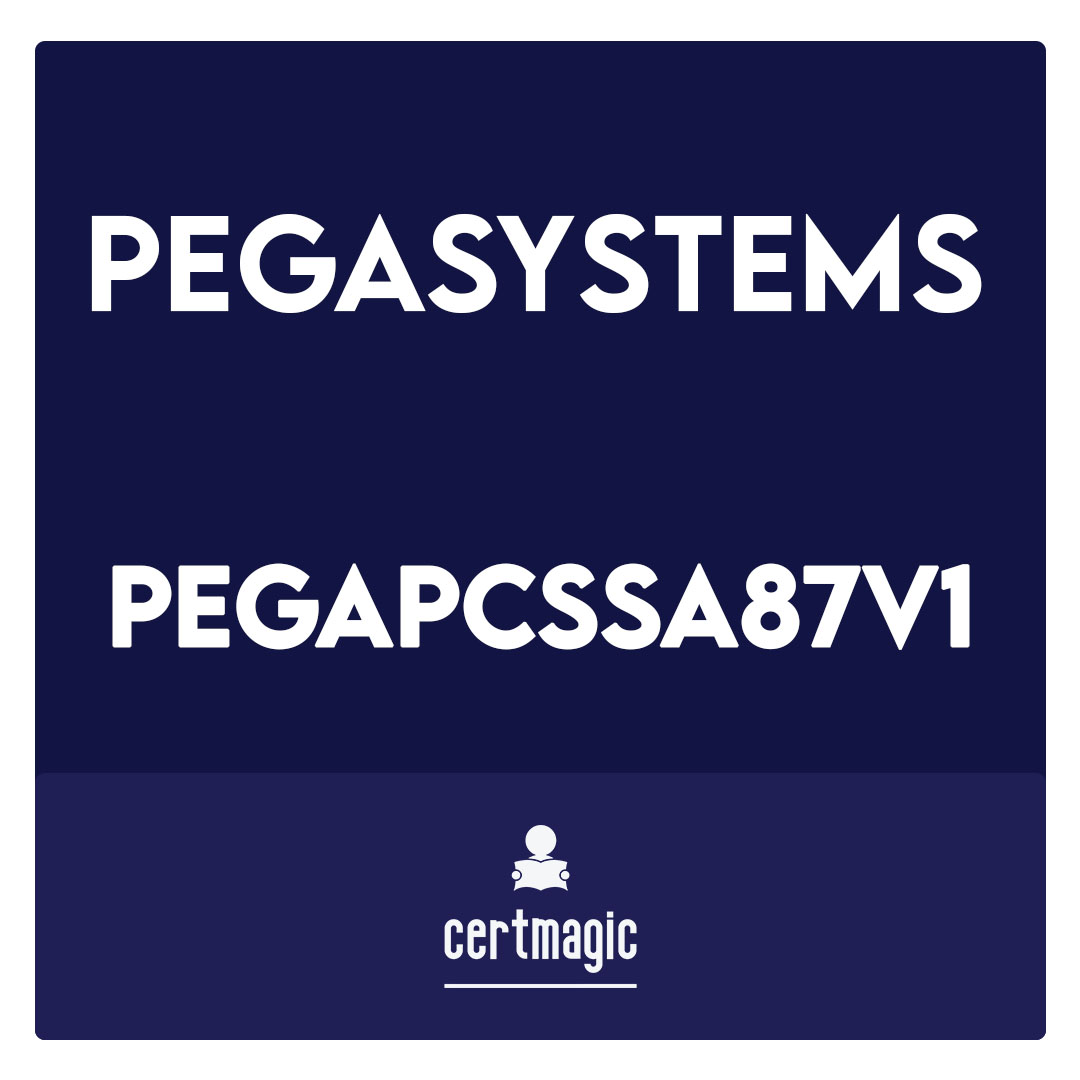 PEGAPCSSA86V1-Pega Certified Senior System Architect (PCSSA) 86V1 Exam