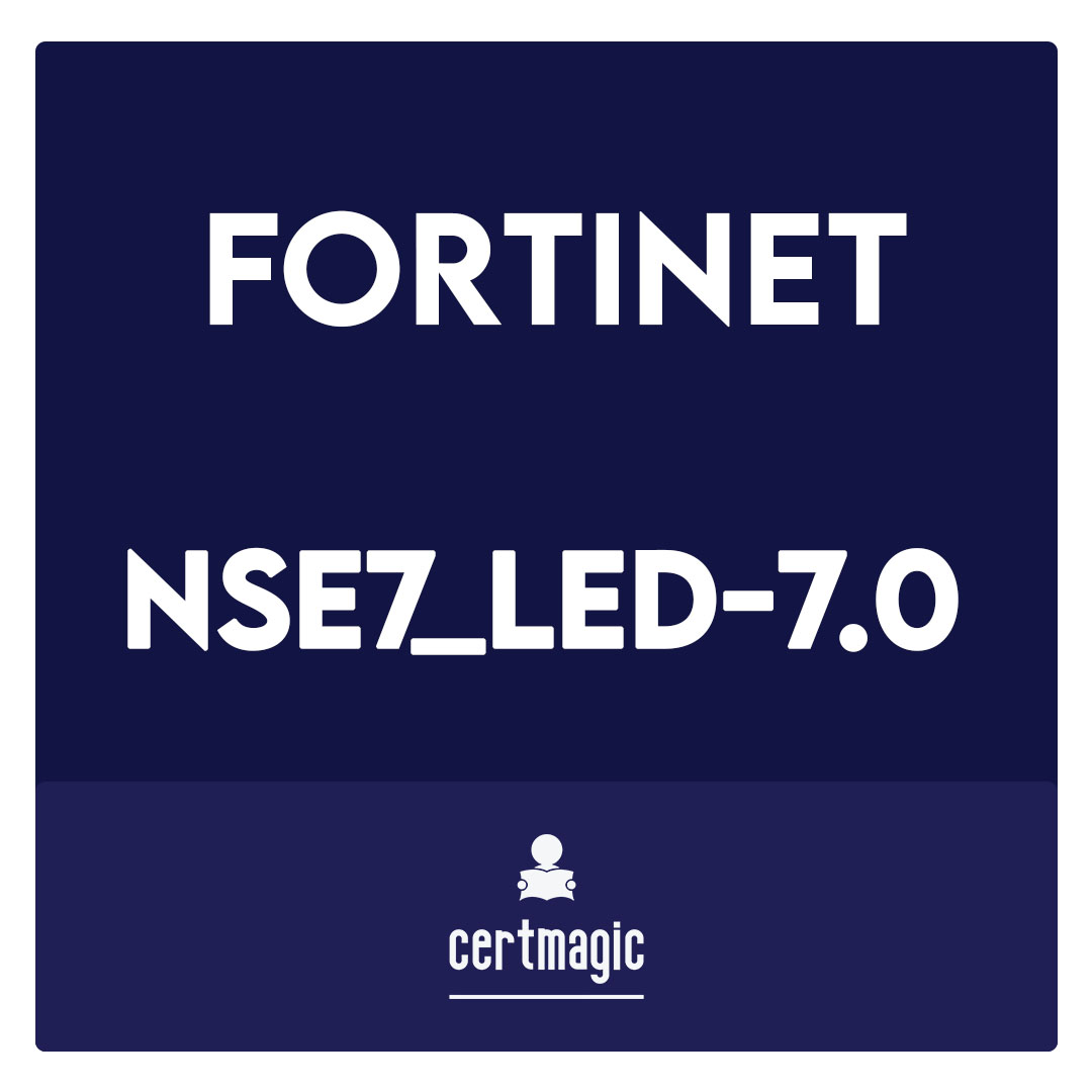 NSE7_LED-7.0-Fortinet NSE 7 - LAN Edge 7.0 Exam