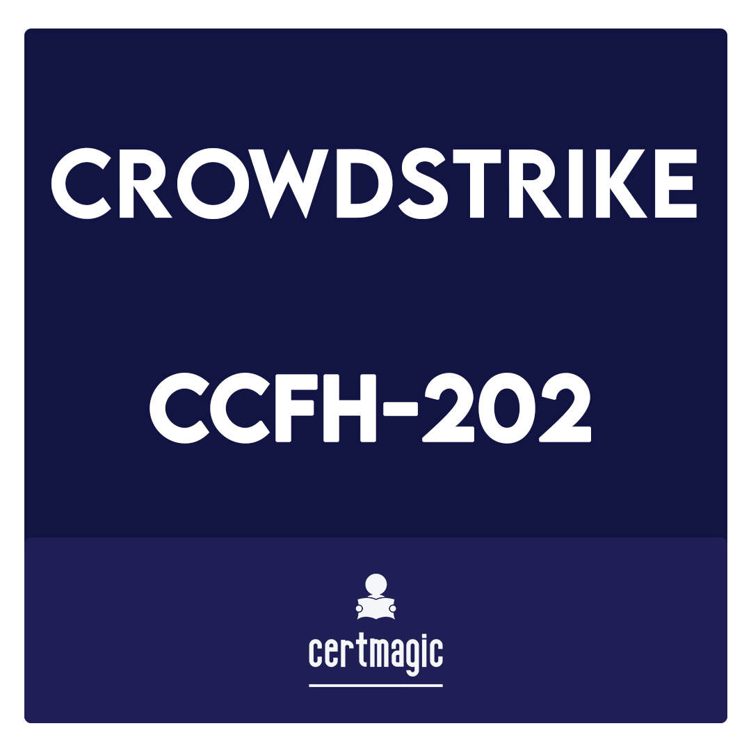 CCFH-202-CrowdStrike Certified Falcon Hunter Exam