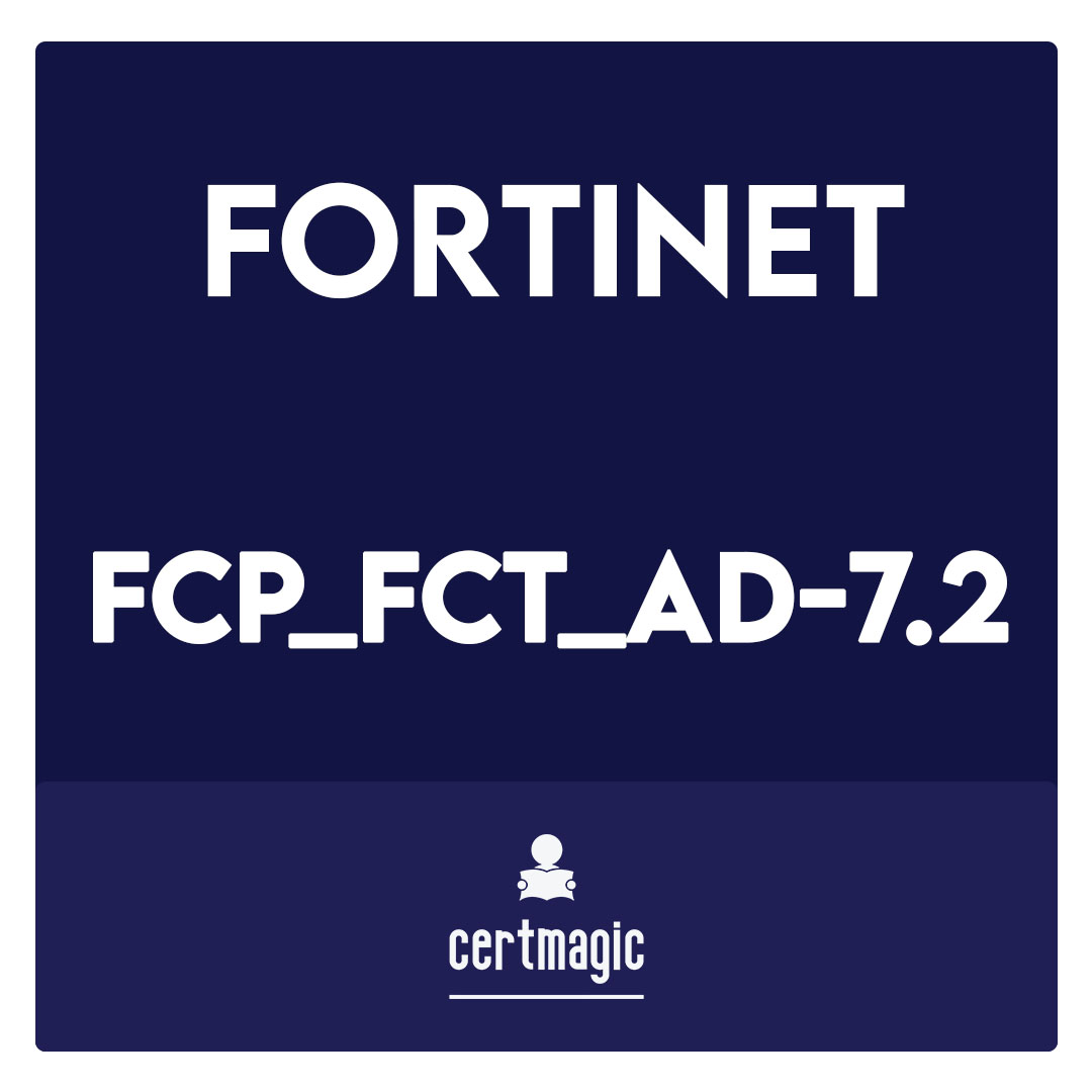 FCP_FCT_AD-7.2-FCP—FortiClient EMS 7.2 Administrator Exam
