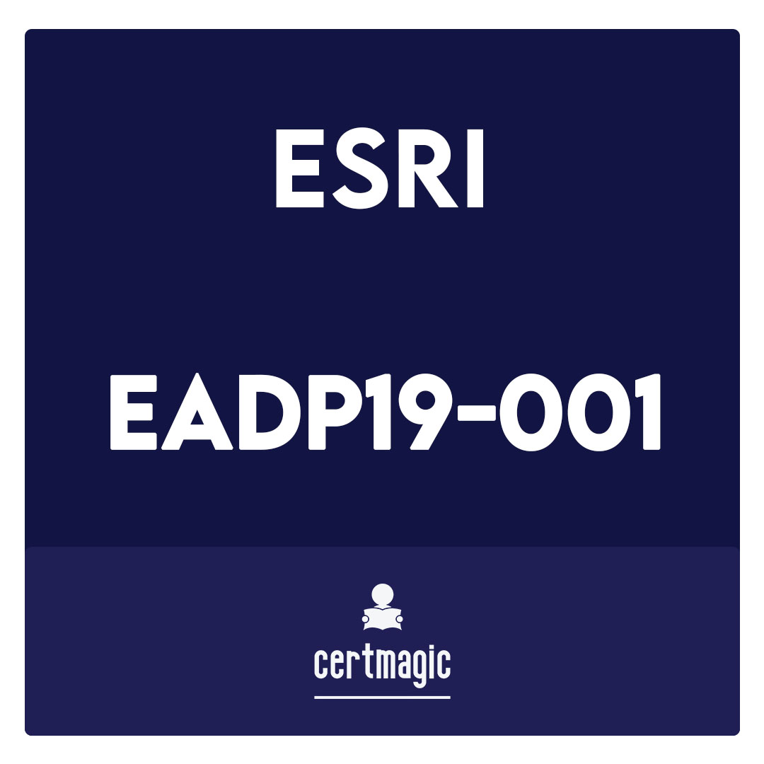 EADP19-001-ArcGIS Desktop Professional 19-001 Exam