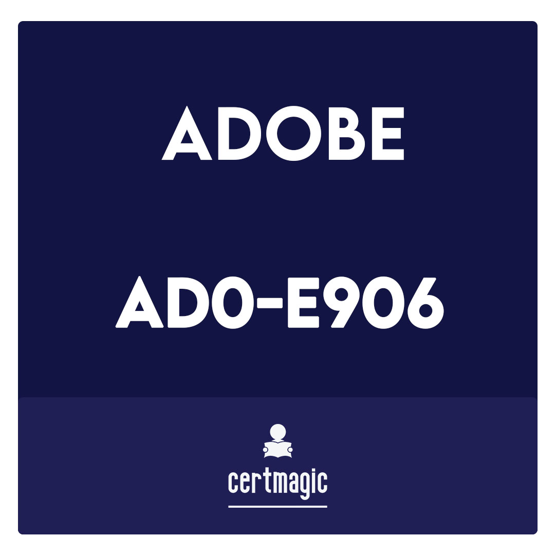 AD0-E906-Adobe Workfront for Experience Manager Enhanced Connector Expert Exam