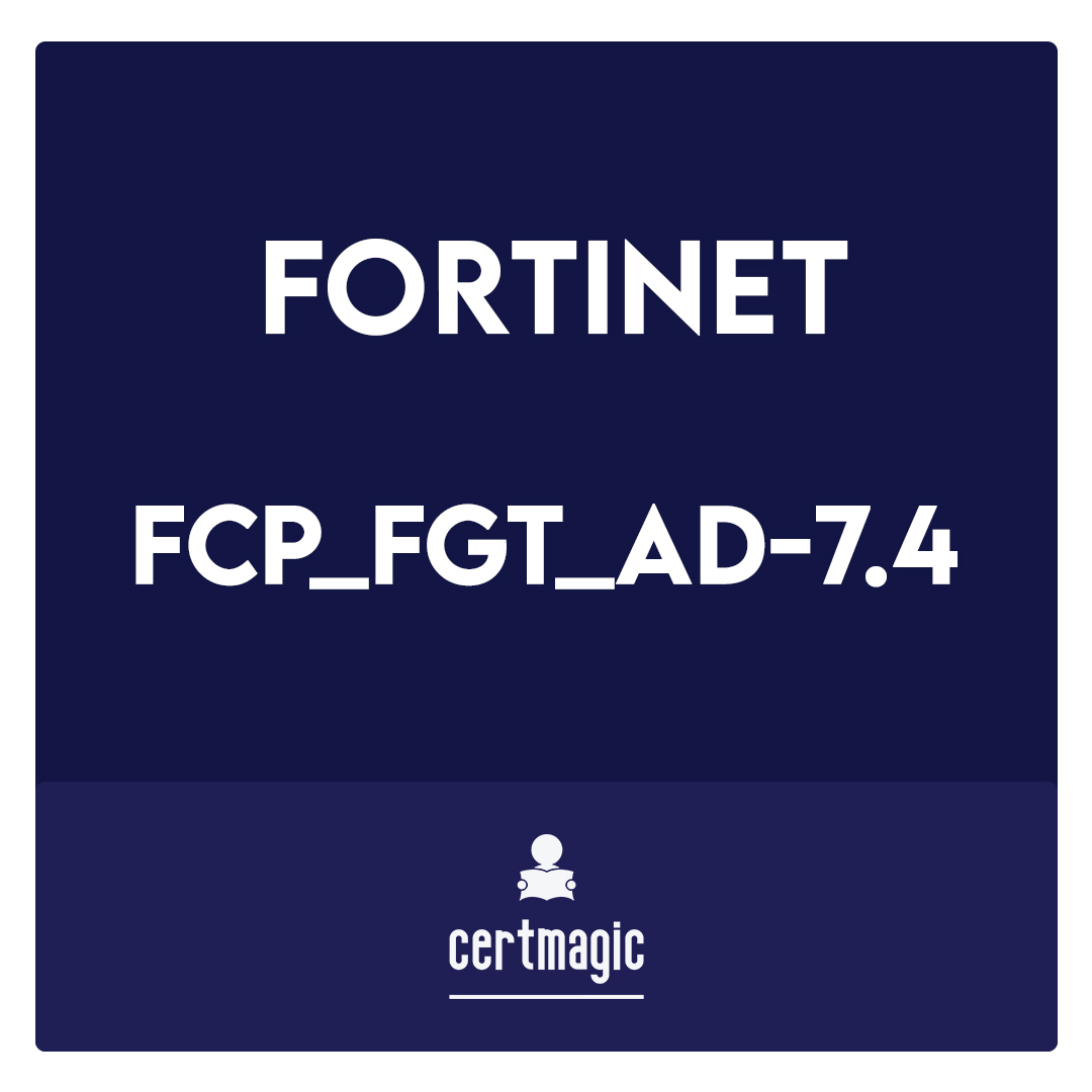 FCP_FGT_AD-7.4-FCP - FortiGate 7.4 Administrator